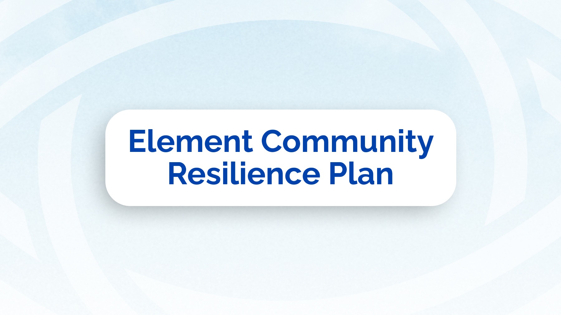 Element Community Resilience Plan